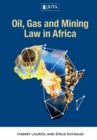Image for Oil, gas and mining law in Africa