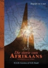 Image for Die storie van Afrikaans