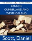 Image for Bygone Cumberland and Westmorland - The Original Classic Edition