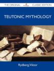 Image for Teutonic Mythology - The Original Classic Edition