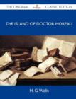 Image for The Island of Doctor Moreau - The Original Classic Edition