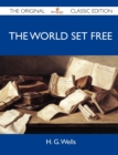 Image for The World Set Free - The Original Classic Edition