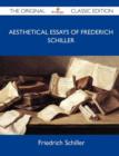 Image for Aesthetical Essays of Frederich Schiller - The Original Classic Edition
