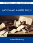 Image for Browning&#39;s Shorter Poems - The Original Classic Edition