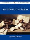 Image for She Stoops to Conquer - The Original Classic Edition
