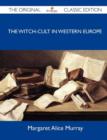 Image for The Witch-Cult in Western Europe - The Original Classic Edition