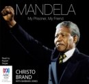 Image for Mandela : My Prisoner, My Friend