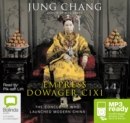 Image for Empress Dowager Cixi : The Concubine Who Launched Modern China