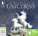 Image for I Believe in Unicorns