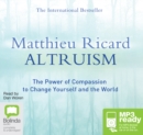 Image for Altruism : The Power of Compassion to Change Yourself and the World