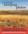 Image for Land of Sweeping Plains: Managing and Restoring the Native Grasslands of South-eastern Australia