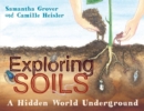Image for Exploring soils  : a hidden world underground