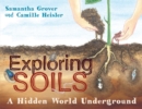Image for Exploring Soils: A Hidden World Underground