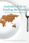 Image for Australia&#39;s role in feeding the world  : the future of Australian agriculture