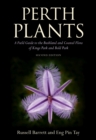 Image for Perth plants  : a field guide to the bushland and coastal flora of Kings Park and Bold Park