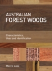 Image for Australian Forest Woods: Characteristics, Uses and Identification