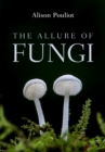 Image for The Allure of Fungi