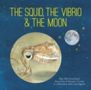 Image for The Squid, the Vibrio and the Moon