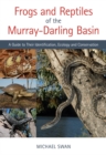Image for Frogs and Reptiles of the Murray-Darling Basin: A Guide to Their Identification, Ecology and Conservation