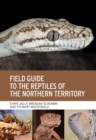 Image for Field Guide to the Reptiles of the Northern Territory