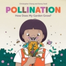 Image for Pollination : How Does My Garden Grow?