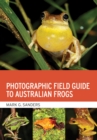 Image for Photographic Field Guide to Australian Frogs