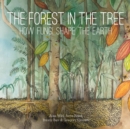 Image for The Forest in the Tree : How Fungi Shape the Earth