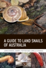 Image for A guide to land snails of Australia