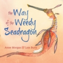 Image for The Way of the Weedy Seadragon