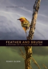 Image for Feather and Brush : A History of Australian Bird Art