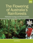 Image for The Flowering of Australia&#39;s Rainforests: Pollination Ecology and Plant Evolution