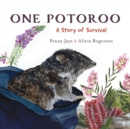 Image for One Potoroo  : a story of survival