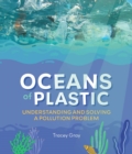 Image for Oceans of Plastic: Understanding and Solving a Pollution Problem