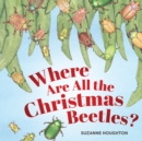 Image for Where Are All the Christmas Beetles?