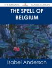 Image for The Spell of Belgium - The Original Classic Edition