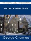 Image for The Life of Daniel de Foe - The Original Classic Edition