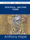 Image for Sport Royal - And Other Stories - The Original Classic Edition