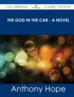 Image for The God in the Car - A Novel - The Original Classic Edition