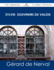 Image for Sylvie- Souvenirs Du Valois - The Original Classic Edition