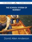 Image for The School System of Norway - The Original Classic Edition