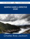 Image for Quintus Oakes a Detective Story - The Original Classic Edition