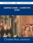 Image for Quintus Oakes - A Detective Story - The Original Classic Edition