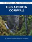 Image for King Arthur in Cornwall - The Original Classic Edition