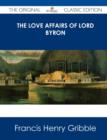 Image for The Love Affairs of Lord Byron - The Original Classic Edition