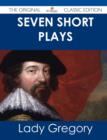 Image for Seven Short Plays - The Original Classic Edition