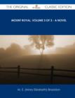 Image for Mount Royal, Volume 3 of 3 - A Novel - The Original Classic Edition