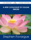 Image for A New Catalogue of Vulgar Errors - The Original Classic Edition