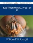 Image for Blue-Stocking Hall, (Vol 1 of 3) - The Original Classic Edition