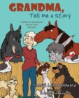 Image for Grandma, Tell Me a Story : Children&#39;s Devotional Stories from the Farm