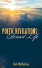 Image for Poetic Revelations of Eternal Life